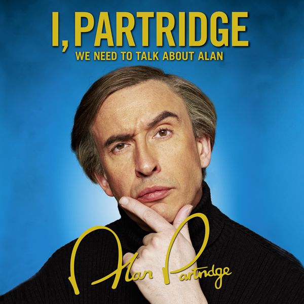 Cover Art for B005QR9AD0, I, Partridge: We Need to Talk About Alan (Unabridged) by Unknown