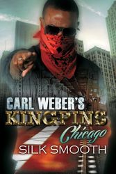 Cover Art for 9781622867271, Carl Weber's KingpinsChicago by Silk Smooth