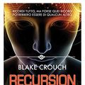 Cover Art for B085S7JBQJ, Recursion – Falsa memoria (Fanucci Editore) (Italian Edition) by Blake Crouch