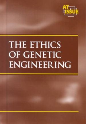 Cover Art for 9780737707991, The Ethics of Genetic Engineering (At issue series) by Unknown