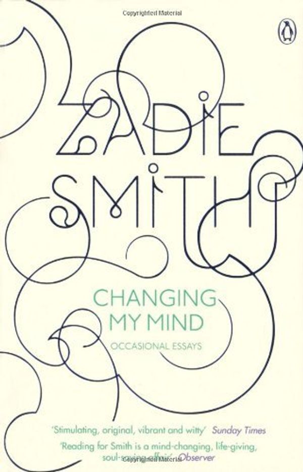 Cover Art for 8601300106335, By Zadie Smith - Changing My Mind: Occasional Essays by Zadie Smith