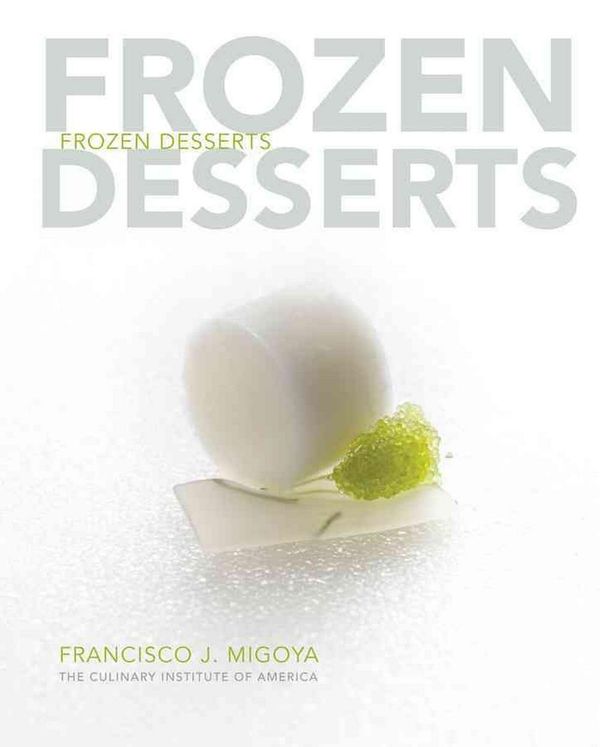Cover Art for 9780470118665, Frozen Desserts by The Culinary Institute of America (CIA)
