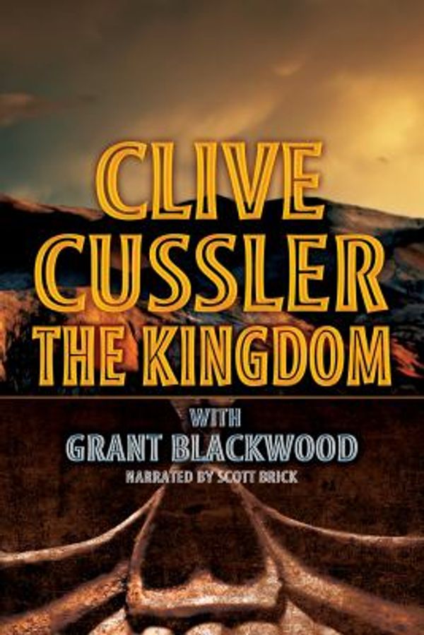 Cover Art for 9781456118853, The Kingdom by Clive Cussler