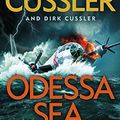 Cover Art for 9781405927635, Odessa Sea: Dirk Pitt #24 (The Dirk Pitt Adventures) by Clive Cussler, Dirk Cussler