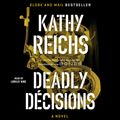 Cover Art for 9781442353633, Deadly Decisions by Kathy Reichs