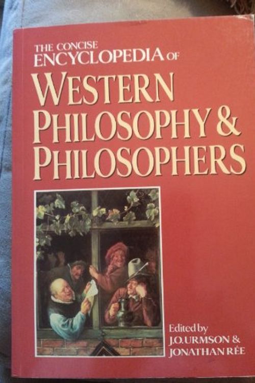 Cover Art for 9780415078832, The Concise Encyclopaedia of Western Philosophy and Philosophers by J. O. Urmson