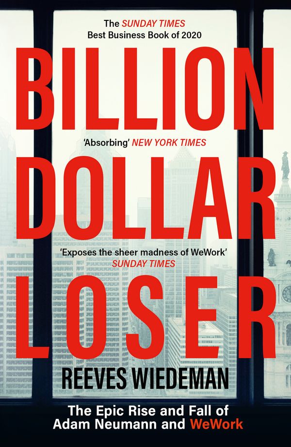 Cover Art for 9781529385083, Billion Dollar Loser by Reeves Wiedeman