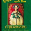 Cover Art for 9781398527317, The Ironwood Tree by Holly Black, Tony DiTerlizzi