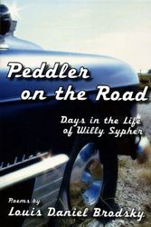 Cover Art for 9781568091051, Peddler on the Road: Days in the Life of Willy Sypher by Louis Daniel Brodsky