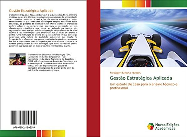 Cover Art for 9786202180559, Gestão Estratégica Aplicada: Um estudo de caso para o ensino técnico e profissional by Fredjoger Barbosa Mendes