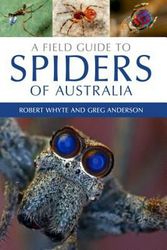 Cover Art for 9780643107076, A Field Guide to Spiders of Australia by Robert Whyte, Greg Anderson