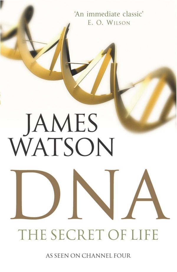 Cover Art for 9780099451846, Dna: The Secret of Life by Watson James