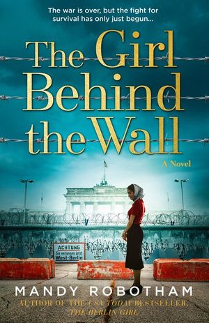 Cover Art for 9780008462918, The Girl Behind the Wall by Mandy Robotham
