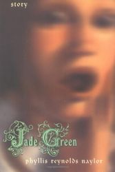Cover Art for 9780689820052, Jade Green by Phyllis Reynolds Naylor