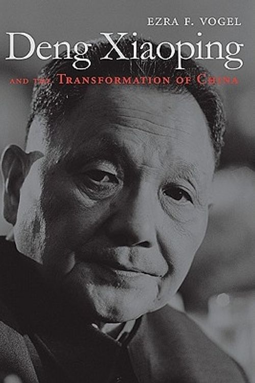 Cover Art for 9780674055445, Deng Xiaoping and the Transformation of China by Ezra F. Vogel