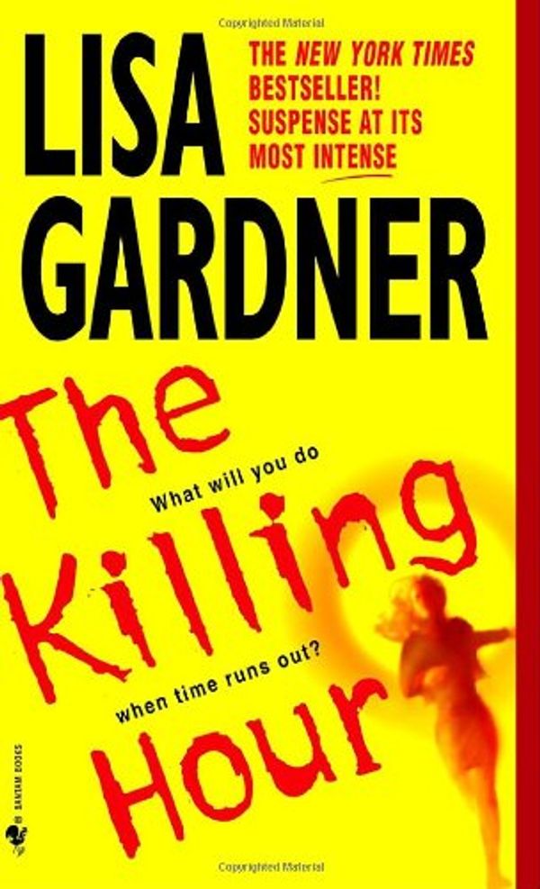 Cover Art for 9780553584523, The Killing Hour by Lisa Gardner