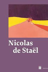 Cover Art for 9782759605552, Nicolas de Staël: Catalogue exposition MUSÉE ART MODERNE DE PARIS 2023 by collectif, WATT, Pierre, BARAT, Charlotte
