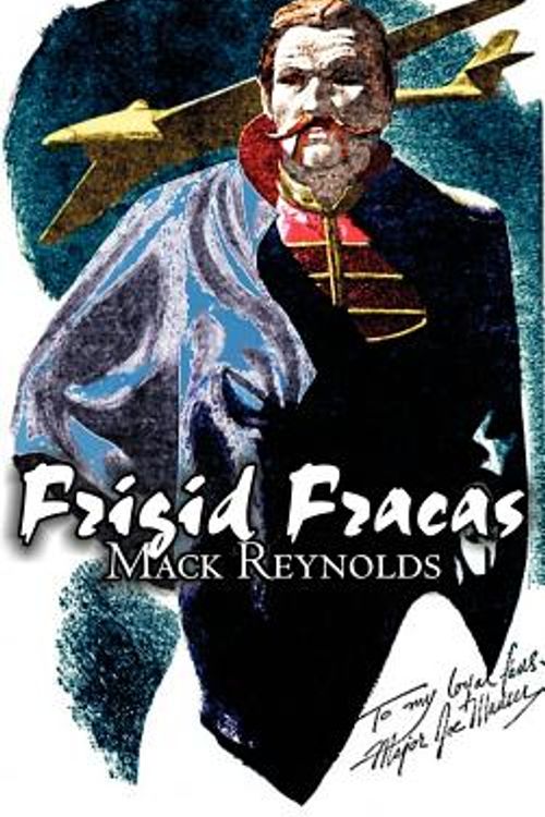 Cover Art for 9781463898892, Frigid Fracas by Mack Reynolds