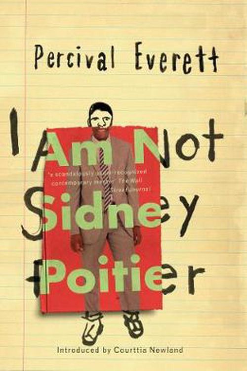 Cover Art for 9781910312537, I Am Not Sidney Poitier by Percival Everett