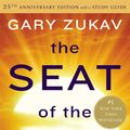 Cover Art for 9781416561934, The Seat of the Soul by Gary Zukav