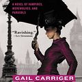 Cover Art for B002NPCJ3G, Soulless (Parasol Protectorate Series Book 1) by Gail Carriger
