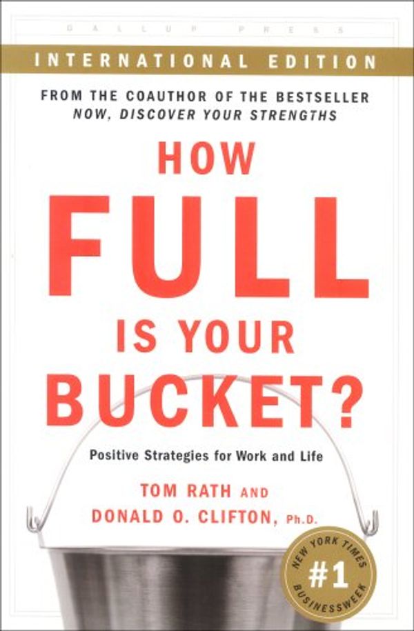 Cover Art for 9781595620040, How Full is Your Bucket by Tom Rath, Donald O. Clifton