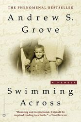 Cover Art for 8601417151952, Swimming Across: A Memoir by Andrew S. Grove (2002-11-01) by Andrew S. Grove