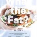 Cover Art for 9780473450151, What the Fat? Recipes by Grant Schofield