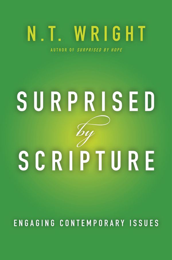 Cover Art for 9780062230553, Surprised by Scripture by N. T. Wright