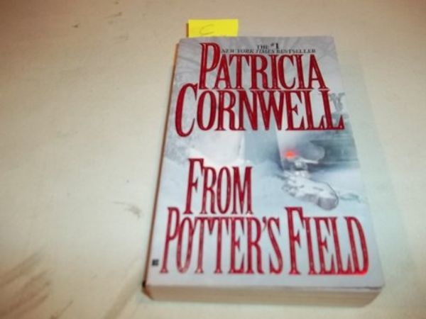 Cover Art for B0098SJFME, From Potter's Field (A Scarpetta Novel) by Patricia Cornwell