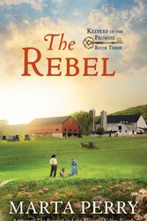 Cover Art for 9780425271438, The Rebel by Marta Perry