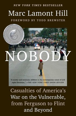 Cover Art for 9781501124969, Nobody: Casualties of America's War on the Vulnerable, from Ferguson to Flint and Beyond by Marc Lamont Hill