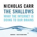 Cover Art for 9781441750006, Shallows : What the Internet Is Doing to Our Brains by Nicholas Carr