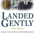 Cover Art for 9781849017909, Landed Gently by Alan Hunter