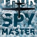 Cover Art for 9781982101060, Spymaster: A Thriller (Scot Harvath) by Brad Thor