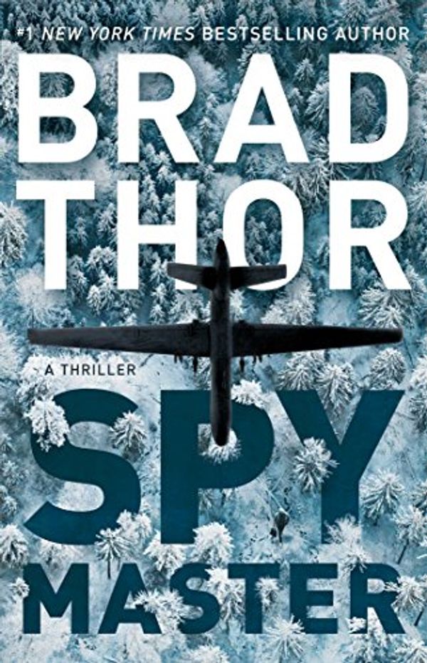 Cover Art for 9781982101060, Spymaster: A Thriller (Scot Harvath) by Brad Thor