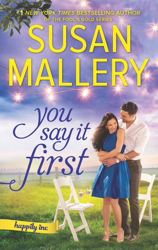 Cover Art for 9780373799336, You Say It FirstThe Irresistible New Series by the Bestselling ... by Susan Mallery