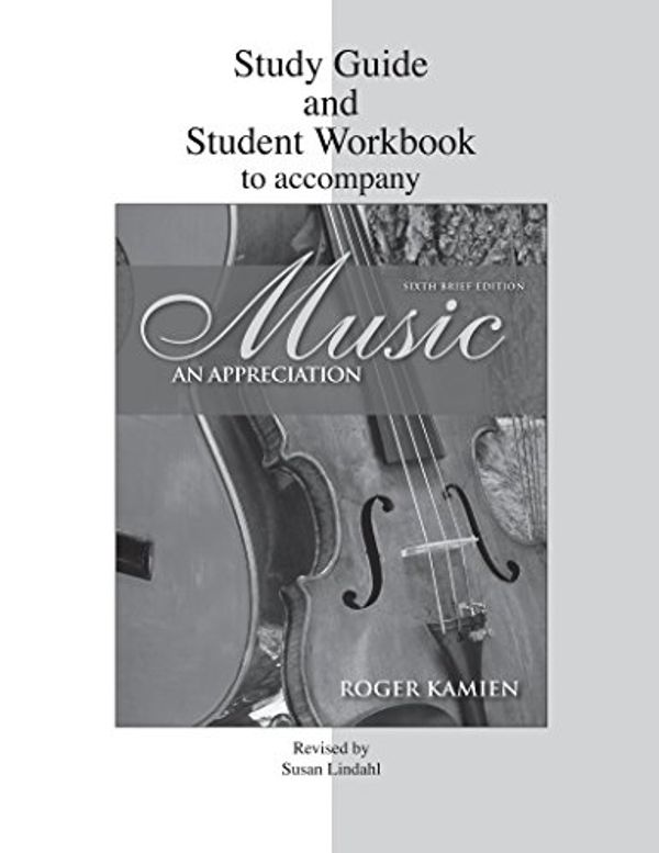 Cover Art for 9780077211530, Music: Study Guide and Student Workbook: An Appreciation by Roger Kamien