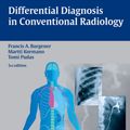 Cover Art for 9783136561034, Differential Diagnosis in Conventional Radiology by Francis A. Burgener