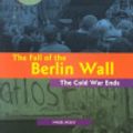 Cover Art for 9781588103550, The Fall of the Berlin Wall by Nigel Kelly