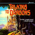 Cover Art for 9780590484756, Talking to Dragons by C. Wrede Patricia