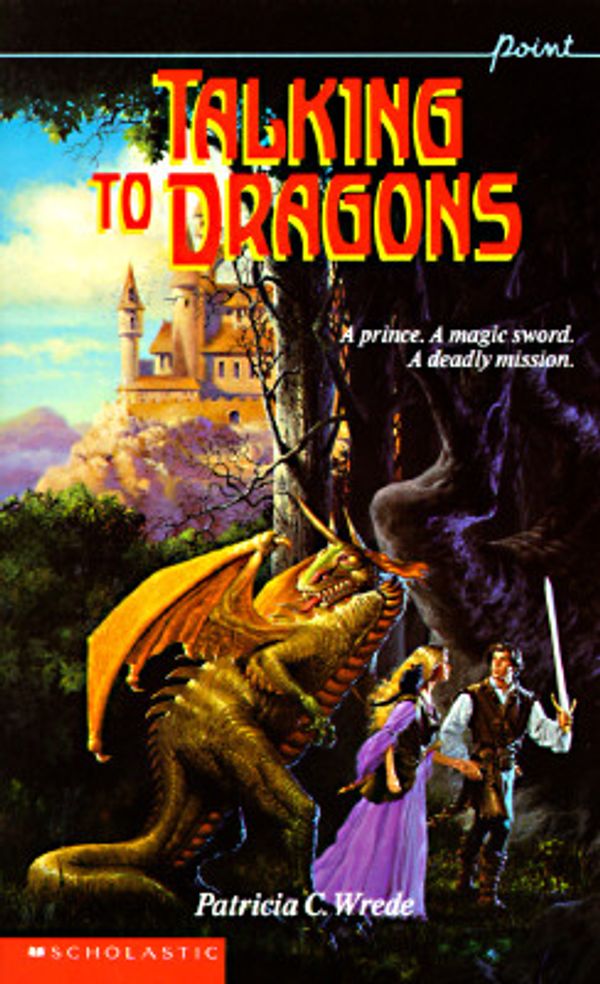 Cover Art for 9780590484756, Talking to Dragons by C. Wrede Patricia