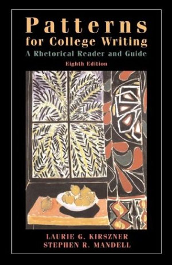 Cover Art for 9780312247362, Patterns for College Writing: A Rhetorical Reader and Guide by Laurie G Kirszner