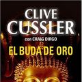 Cover Art for 9780307348128, El Buda de Oro (Spanish Edition) by Clive Cussler, Craig Dirgo