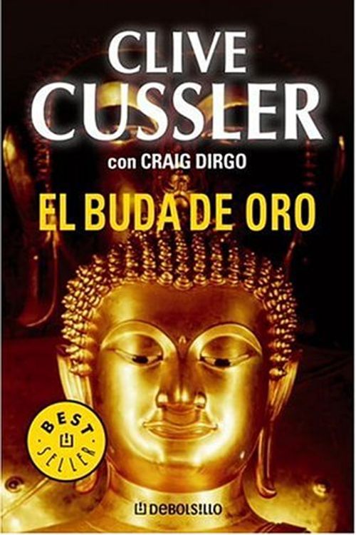 Cover Art for 9780307348128, El Buda de Oro (Spanish Edition) by Clive Cussler, Craig Dirgo