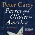 Cover Art for 9780143203520, Parrot and Olivier in America by Peter Carey