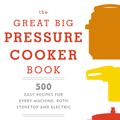 Cover Art for 9780804185325, The Great American Pressure Cooker Book by Bruce Weinstein