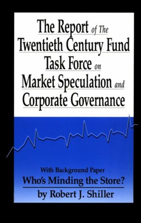 Cover Art for 9780870783302, Task Force on Market Speculation and Corporate Governance by Robert J. Shiller