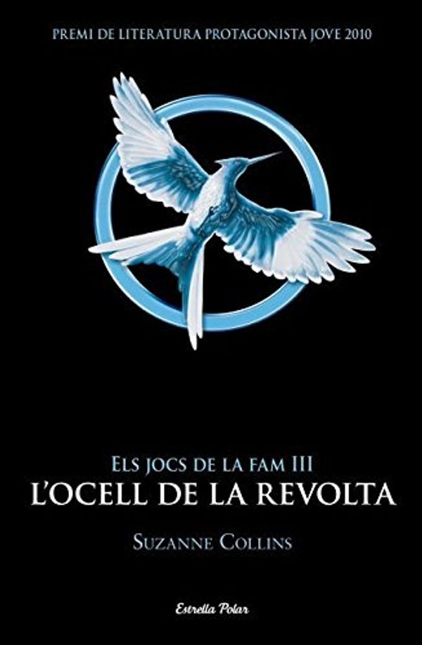 Cover Art for 9788499328058, Els Jocs de la Fam 3. L'ocell de la revolta by Suzanne Collins