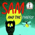 Cover Art for 8601409648149, Sam and the Firefly by P.D. Eastman